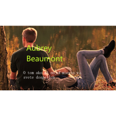 Ôsmačka a ôsmak, o tom ako si nájsť miesto vo svete dospelých